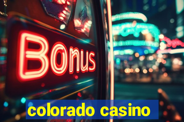 colorado casino