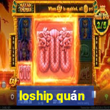 loship quán