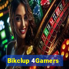 Bikclup 4Gamers