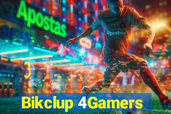 Bikclup 4Gamers