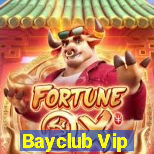 Bayclub Vip