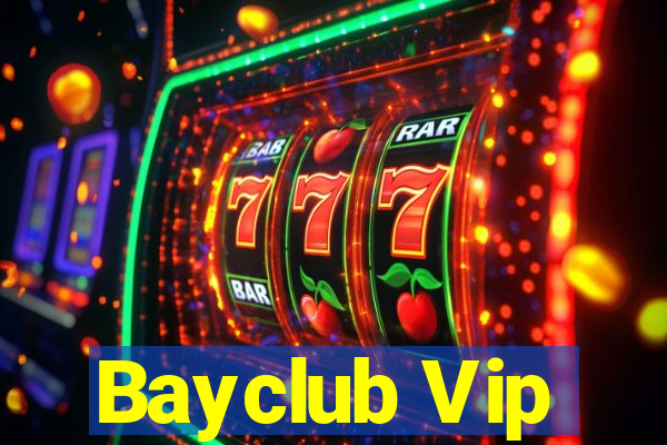 Bayclub Vip