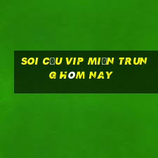 soi cầu vip miền trung hôm nay