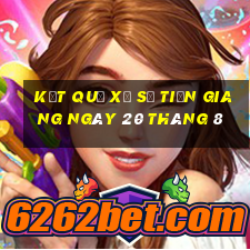 kết quả xổ số tiền giang ngày 20 tháng 8