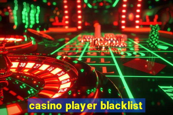 casino player blacklist