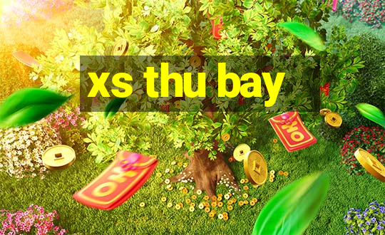 xs thu bay