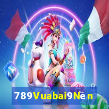 789Vuabai9Nền tảng giải trí