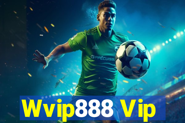 Wvip888 Vip