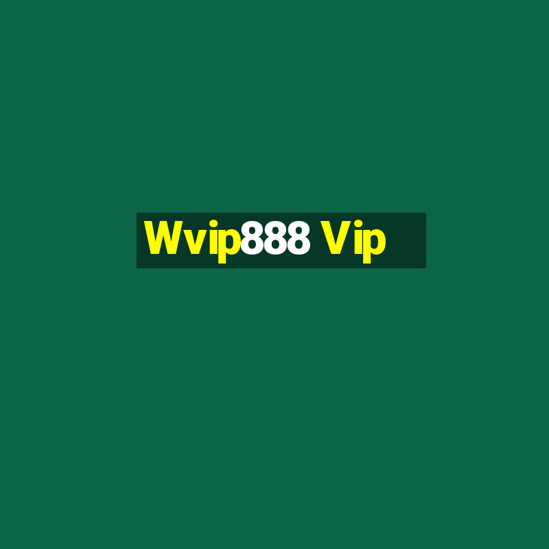 Wvip888 Vip