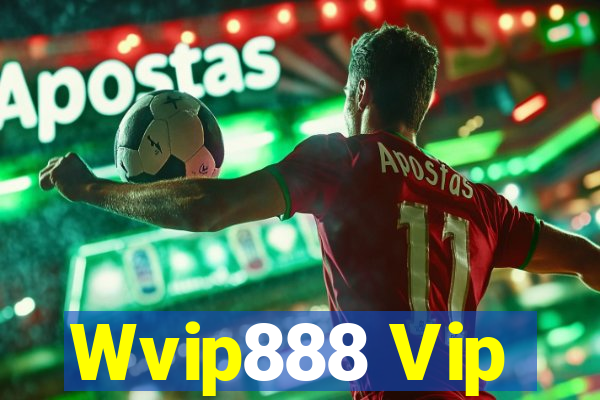 Wvip888 Vip