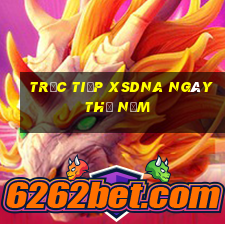 Trực tiếp XSDNA ngày thứ năm