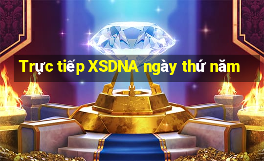 Trực tiếp XSDNA ngày thứ năm