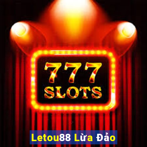 Letou88 Lừa Đảo