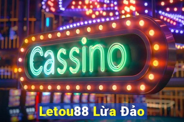 Letou88 Lừa Đảo