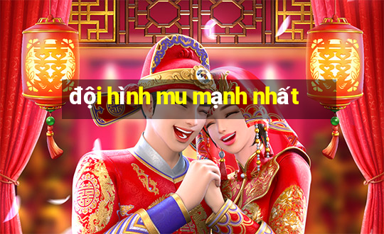 đội hình mu mạnh nhất