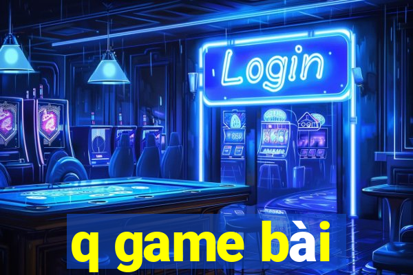 q game bài