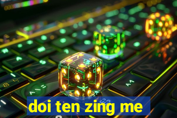 doi ten zing me