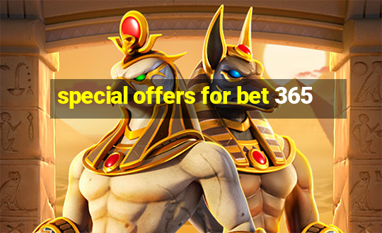 special offers for bet 365