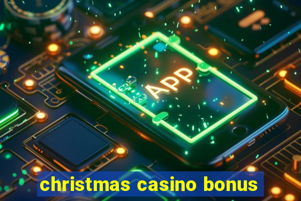 christmas casino bonus