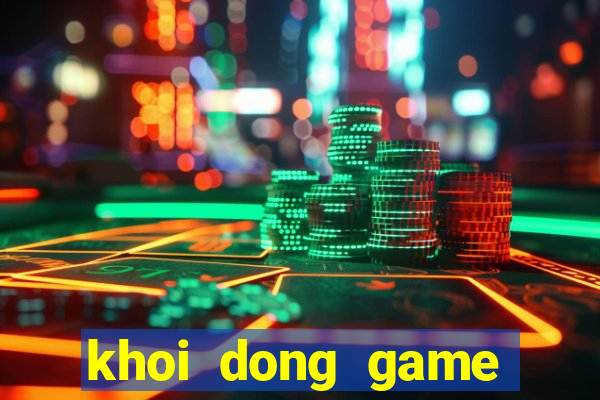 khoi dong game that bai lol