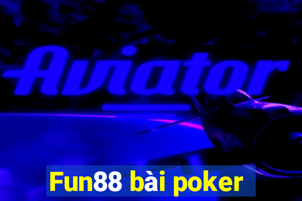 Fun88 bài poker