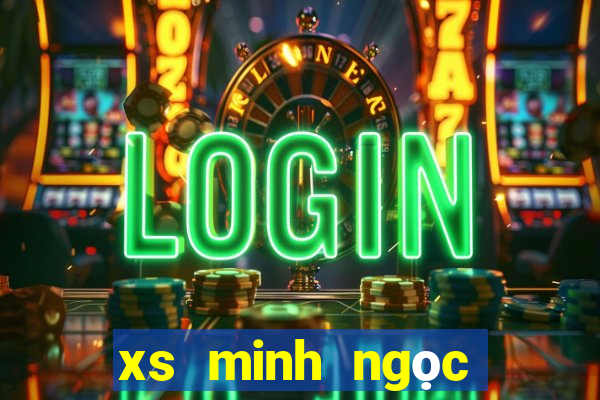 xs minh ngoc hom qua