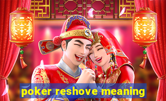 poker reshove meaning