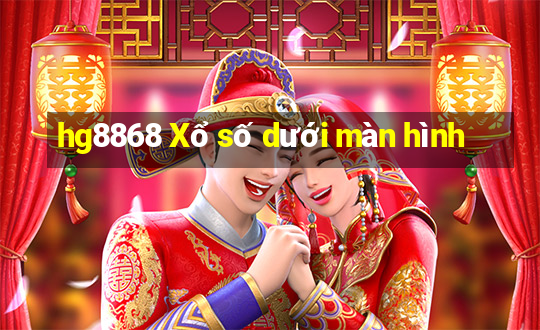 hg8868 Xổ số dưới màn hình