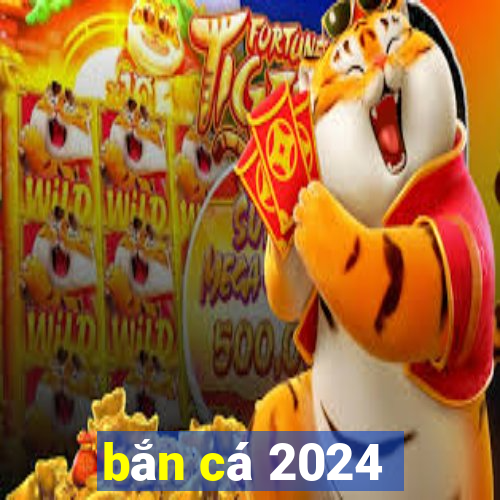 bắn cá 2024