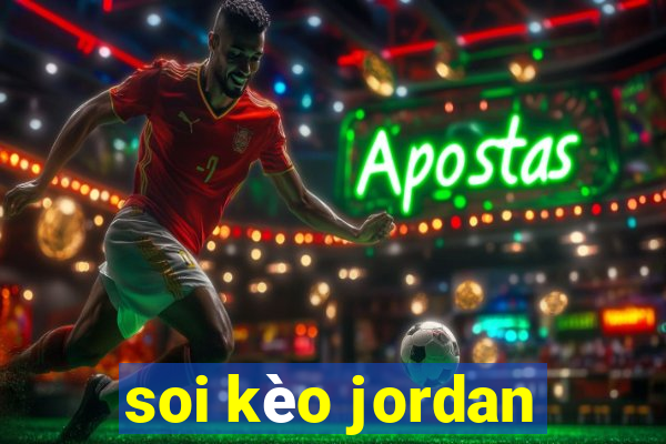 soi kèo jordan