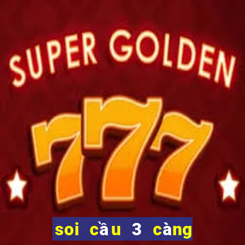 soi cầu 3 càng 6666 miễn phí