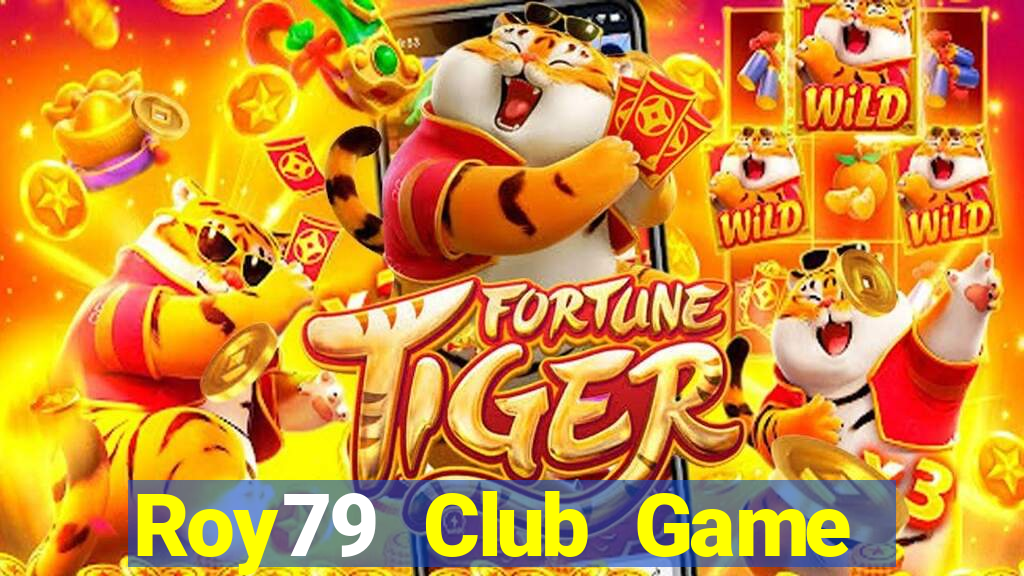 Roy79 Club Game Bài Sinh Tử