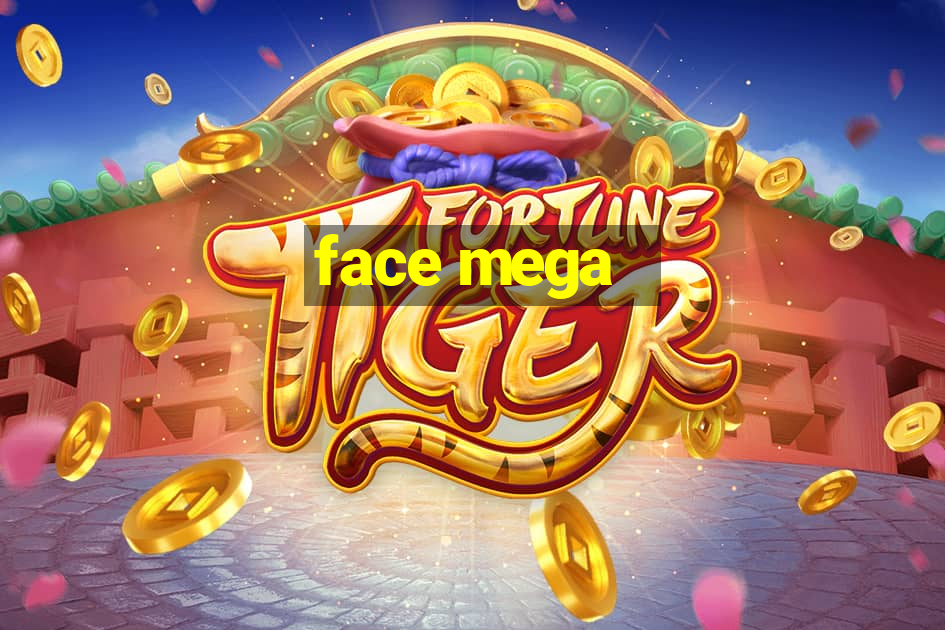 face mega