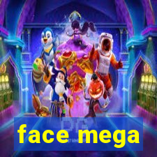 face mega