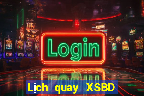 Lịch quay XSBD thứ tư