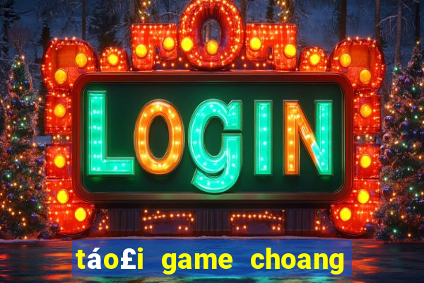 táo£i game choang club android