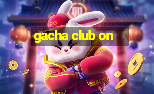 gacha club on