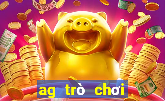 ag trò chơi điện tử tải về