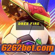 dree fire