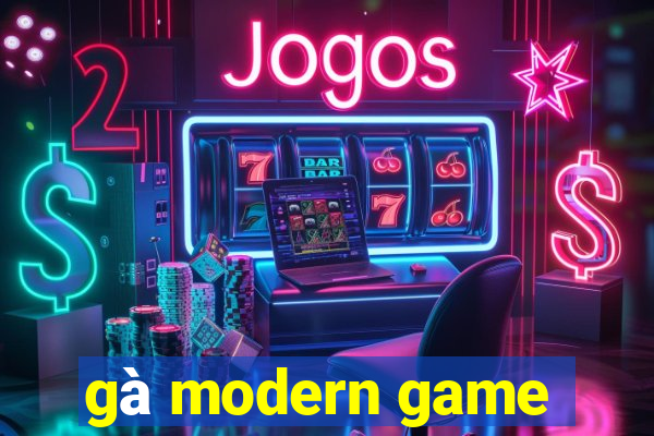 gà modern game