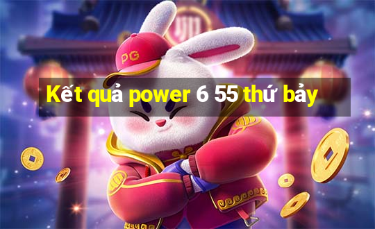 Kết quả power 6 55 thứ bảy