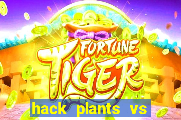 hack plants vs zombies 2 ios