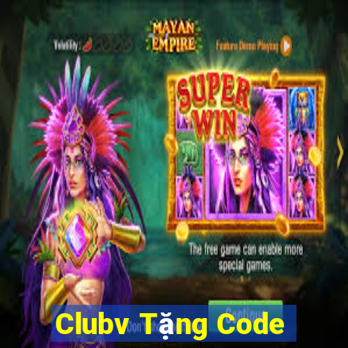 Clubv Tặng Code