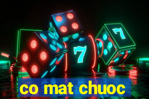 co mat chuoc