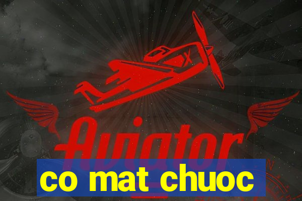 co mat chuoc