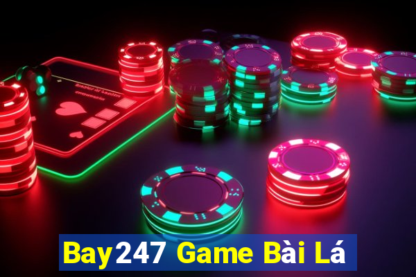 Bay247 Game Bài Lá