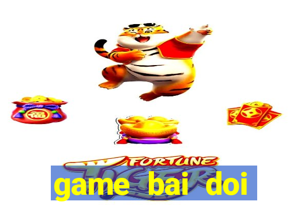 game bai doi thuong vua bai vip