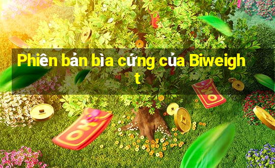 Phiên bản bìa cứng của Biweight