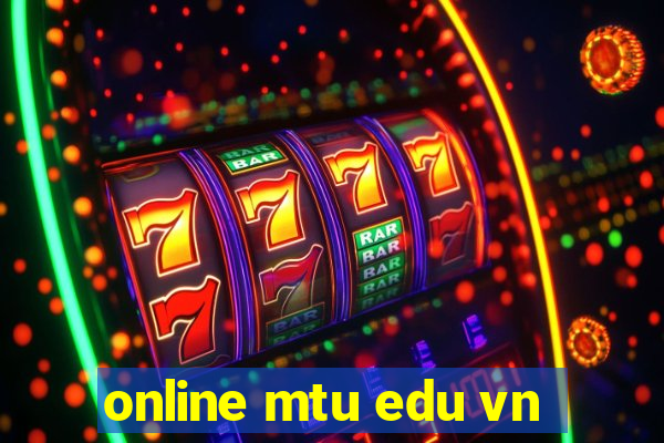 online mtu edu vn