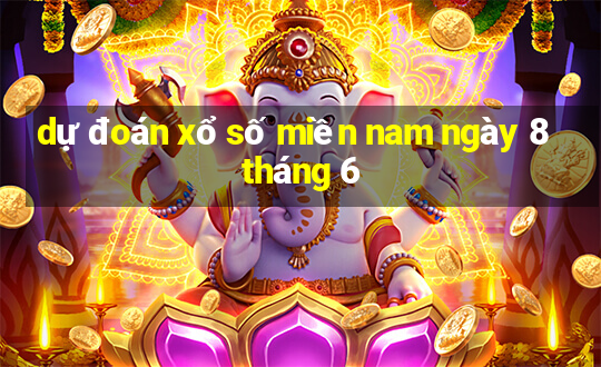 dự đoán xổ số miền nam ngày 8 tháng 6